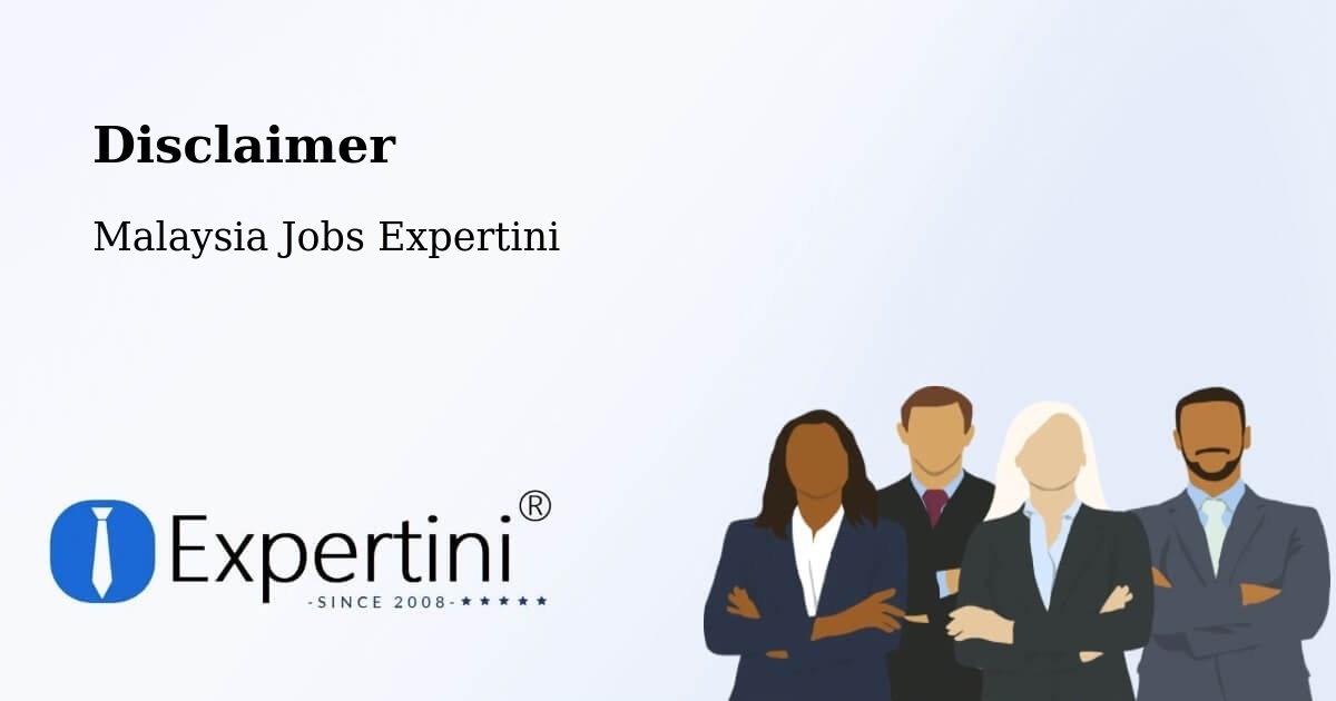 Disclaimer – Putra Heights - Malaysia Jobs Expertini