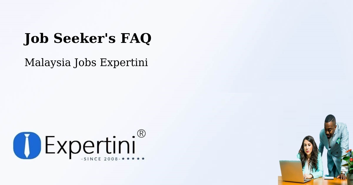 Job Seeker FAQ – Putra Heights - Malaysia Jobs Expertini